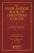 The Shaw-Parker Book of Christmas Carols [HL:50481497]