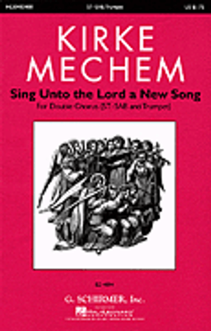 Mechem, Sing Unto the Lord a New Song [HL:50483488]