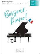 Bonjour, Piano! - Upper Intermediate Level [HL:50565852]