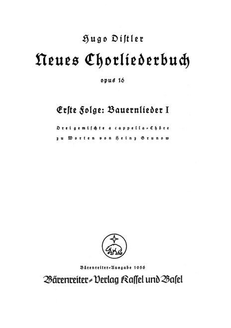 Bauernlieder. Neues Chorliederbuch zu Worten von Hans Grunow op. 16/1 (1936/1938) [Bar:BA1056]