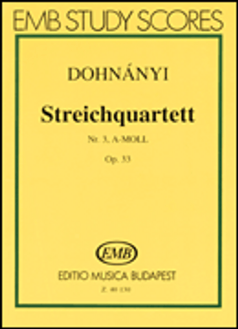 Dohnanyi, String Quartet No. 3 in A Minor, Op. 33 [HL:50485998]