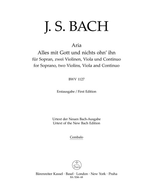 Alles mit Gott und nichts ohn' ihn for Soprano, Two Violins, Viola and Continuo BWV 1127 [Bar:BA5246-68]
