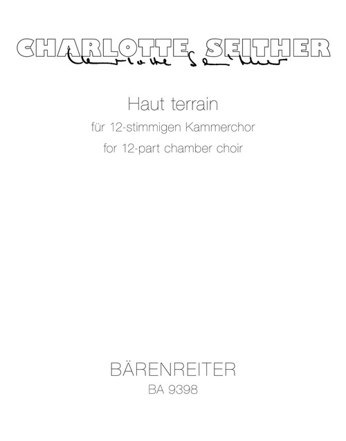 Haut terrain for 12-voice chamber choir (2010) [Bar:BA9398]