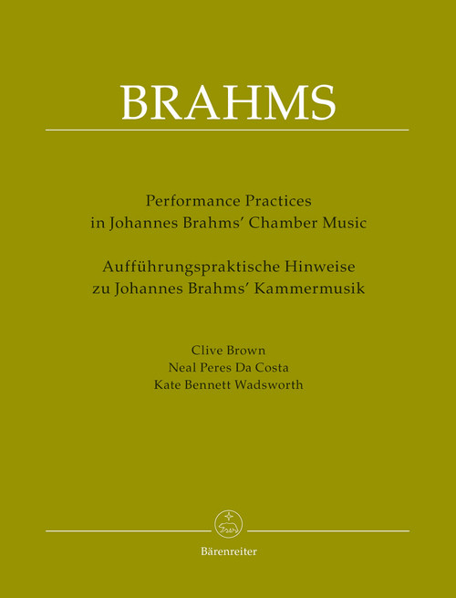 Performing Practices in Johannes Brahms' Chamber Music [Bar:BA9600]