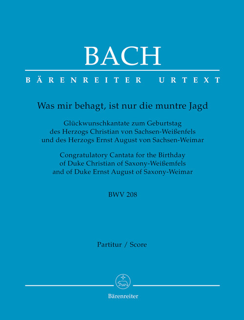 Was mir behagt, ist nur die muntre Jagd BWV 208 [Bar:BA10208]