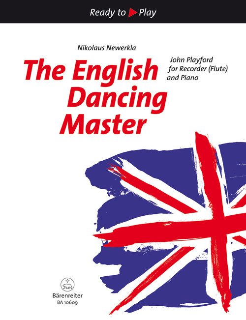 The English Dancing Master for Recorder (Flute) and Piano (second part ad lib.) [Bar:BA10609]