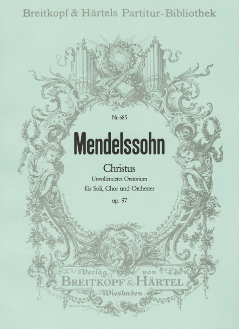 Christ [Op. 97] MWV A 26 [Breit:PB685]