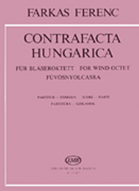 Farkas, Contrafacta Hungarica for Woodwind Octet [HL:50510516]