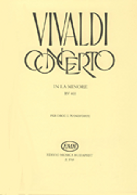 Vivaldi, Concerto in A Minor for Oboe, Strings, and Continuo, RV 461 [HL:50510567]