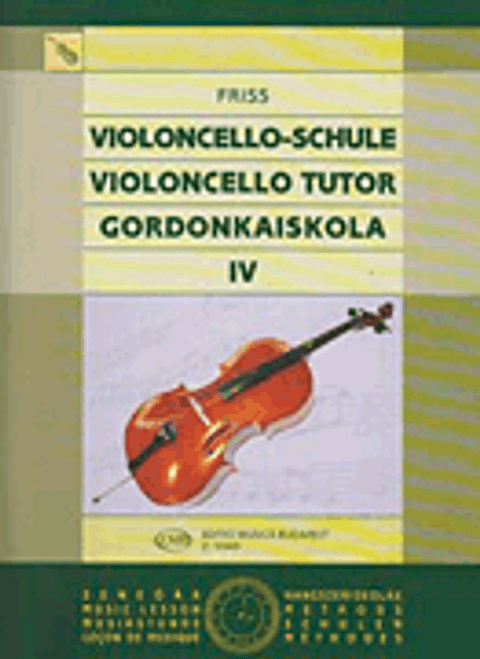 Friss, Violoncello Tutor - Volume 4 [HL:50510792]