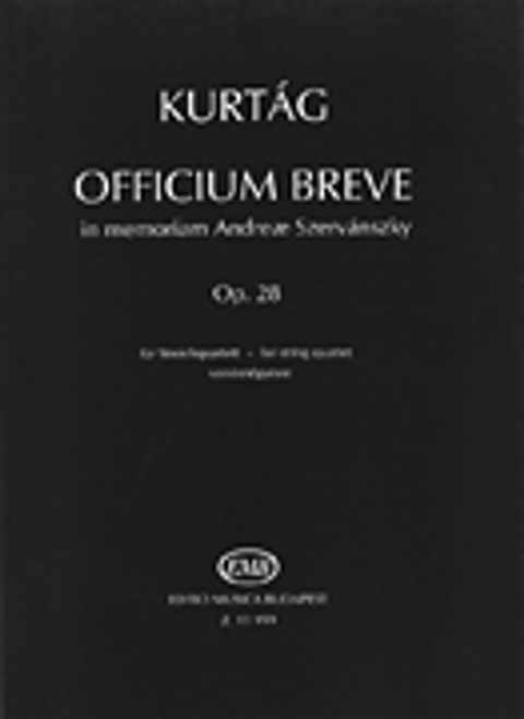 Kurtag, Officium Breve in memoriam Andreae Szervánsky, Op. 28 [HL:50510807]