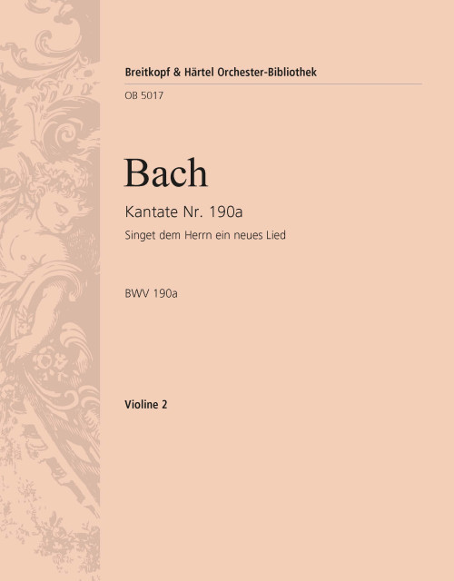 Cantata BWV 190a “Sing ye the Lord a joyful song” [Breit:OB5017-16]