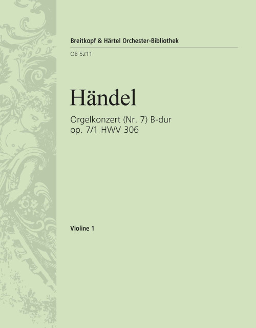 Organ Concerto (No. 7) in B flat major Op. 7/1 HWV 306 [Breit:OB5211-15]