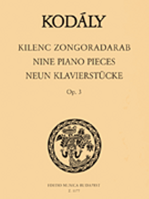 Kodaly, Nine Pieces Op. 3 [HL:50511451]