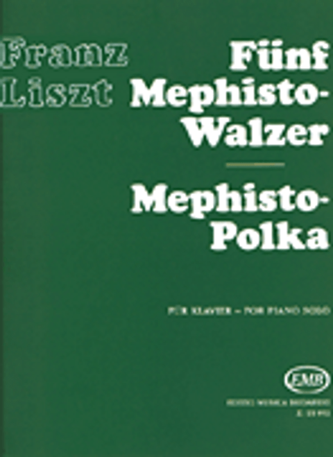 Liszt, Five Mephisto Waltzes and Mephisto Polka [HL:50511491]