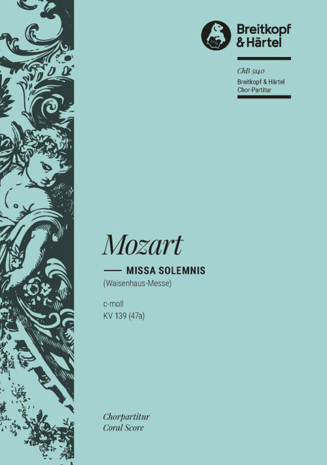 Missa solemnis in c K. 139 (47a) [Breit:ChB5140]