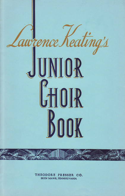 Lawrence Keating's Junior Choir Book [CF:412-40022]