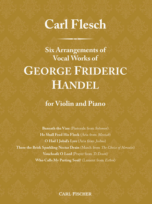 Carl Flesch: Six Arrangements of Vocal Works of George Frideric Handel [CF:BF148]