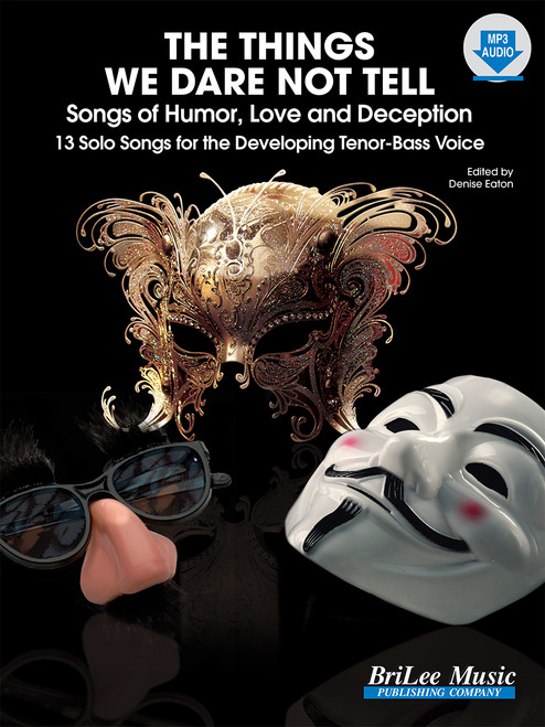 The Things We Dare Not Tell: Songs of Humor, Love and Deception [CF:BLB022]