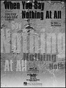 When You Say Nothing at All [HL:120033]