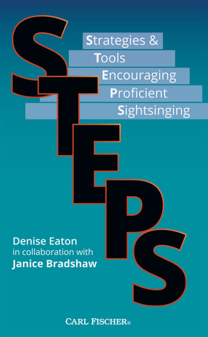 STEPS & Strategies & Tools Encouraging Proficient Sightsinging [CF:CMF8]