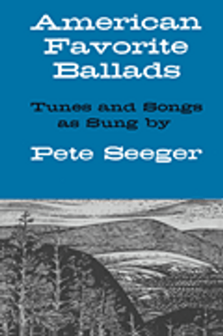 American Favorite Ballads - Tunes and Songs As Sung by Pete Seeger [HL:14001765]