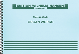 Niels Gade: Organ Works [HL:14012352]