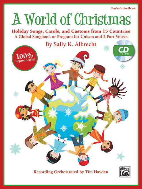 A World of Christmas: Holiday Songs, Carols, and Customs from 15 Countries [Alf:00-39964]