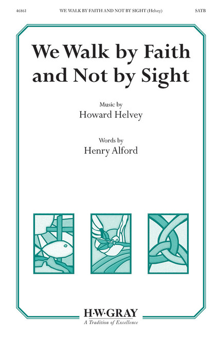 We Walk by Faith and Not by Sight [Alf:00-46861]