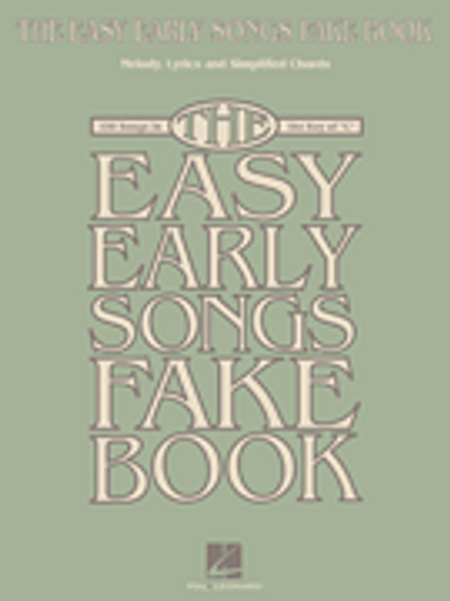 The Easy Early Songs Fake Book [HL:240337]