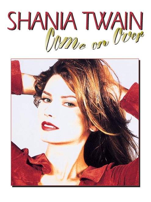 Shania Twain: Come on Over [Alf:00-PF9746]