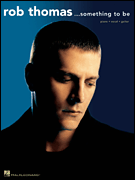 Rob Thomas - Something to Be [HL:306733]