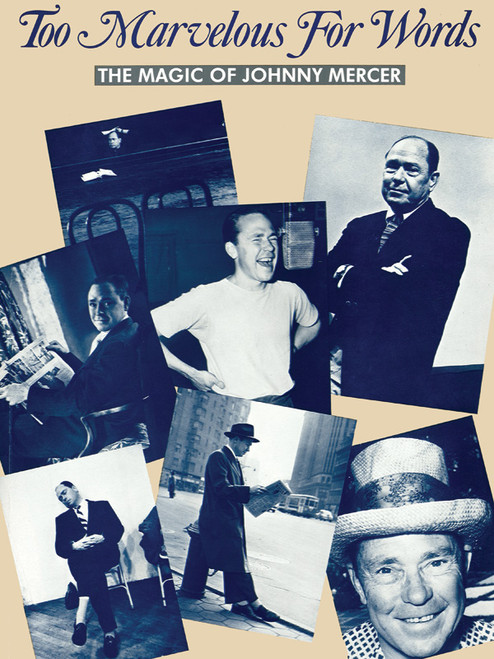 Too Marvelous for Words: The Magic of Johnny Mercer [Alf:00-SF0130]