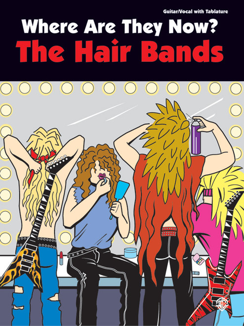 Where Are They Now?: The Hair Bands [Alf:00-GFM0103]