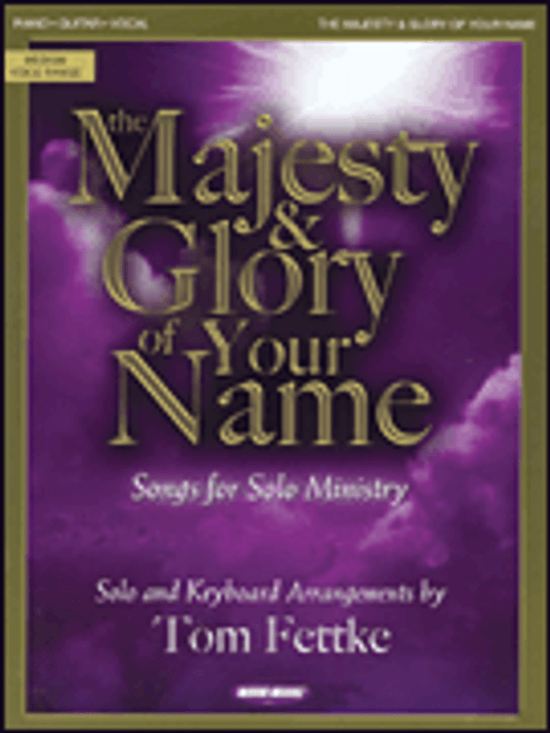 The Majesty & Glory of Your Name [HL:309449]