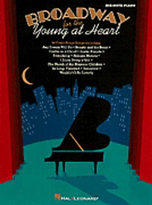 Broadway for the Young at Heart [HL:310380]