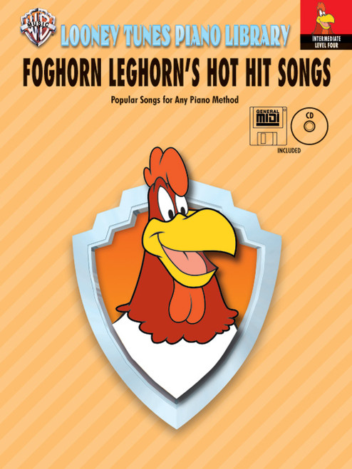 Looney Tunes Piano Library, Level 4: Foghorn Leghorn's Hot Hit Songs [Alf:00-ELM01042CD]
