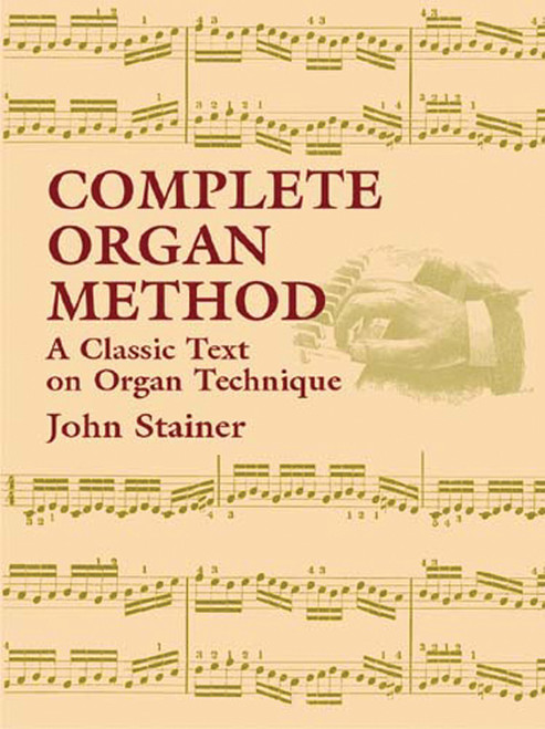 Complete Organ Method: A Classic Text on Organ Technique [Alf:06-430790]