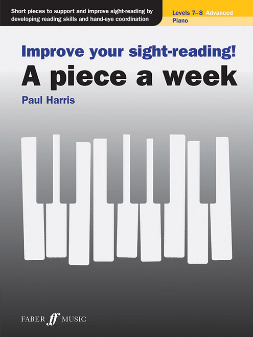 Improve Your Sight-Reading! A piece a week: Piano Levels, 7-8 [Alf:12-0571542689]
