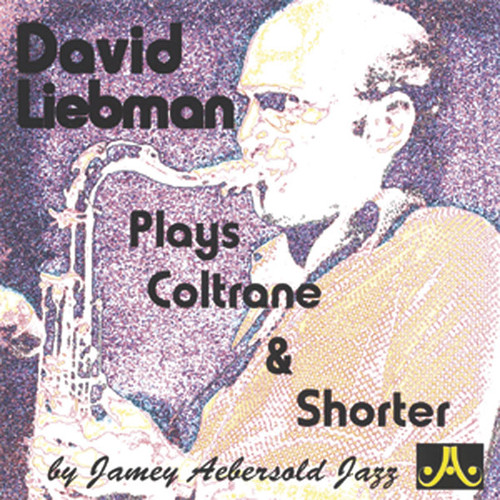 David Liebman Plays Coltrane & Shorter [Alf:24-DLP]