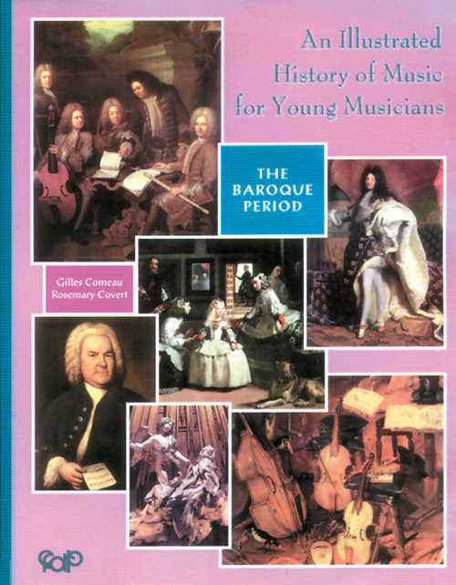 An Illustrated History of Music for Young Musicians [Alf:25-MUS071L2]