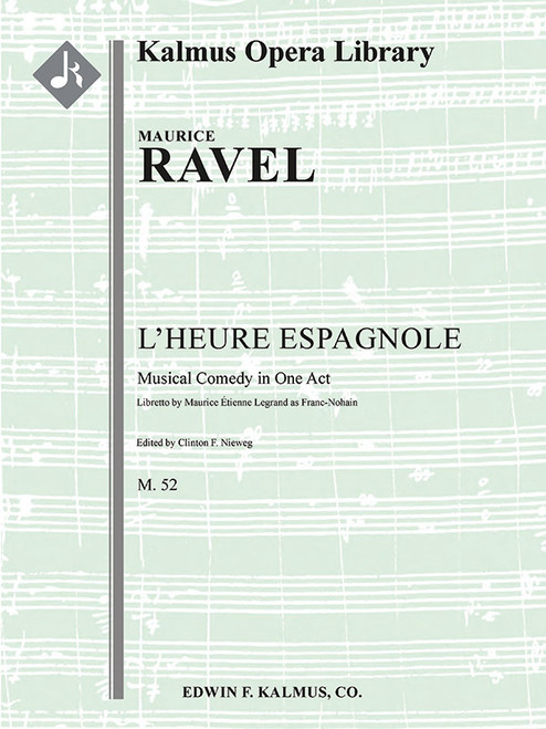 L'Heure Espagnole (The Spanish Hour), M. 52 [Alf:36-A678001]