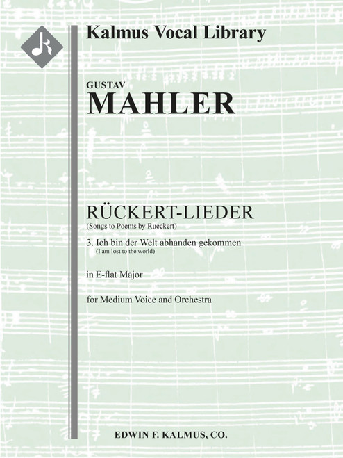 Songs to Poems by Rueckert; No. 3: Ich bin der Welt abhanden gekommen, medium voice (E-flat, original key) [Alf:36-A805302]