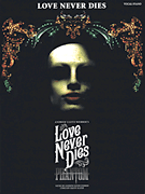 Lloyd Webber, Love Never Dies [HL:00276502]