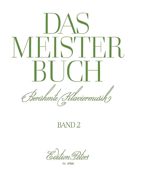 Das Meisterbuch: A Collection of Famous Piano Music from 3 Centuries, Vol. 2 [Alf:98-EP9628]