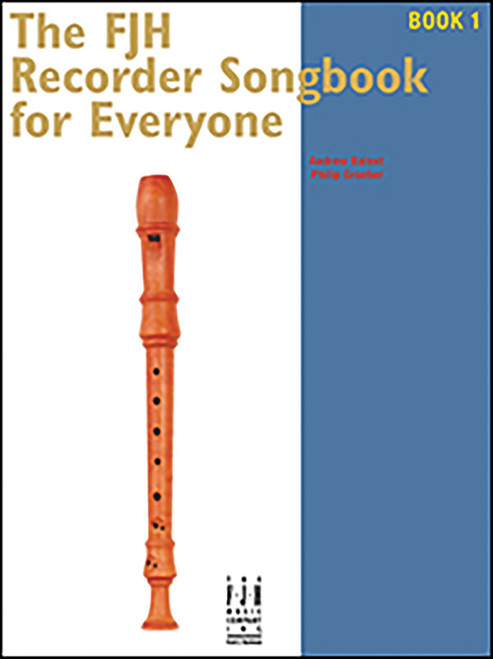 The FJH Recorder Song Book for Everyone 1 [Alf:98-I-1053]