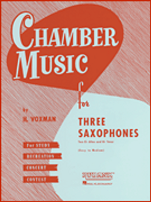 Chamber Music for Three Saxophones [HL:4474570]