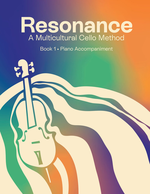 Resonance: A Multicultural Cello Method Book 1 Piano Accompaniment [Songburd:97801952680243]