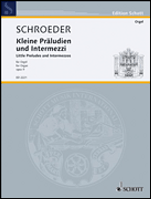 Schroeder, Short Preludes and Intermezzi Op.9 [HL:49003670]