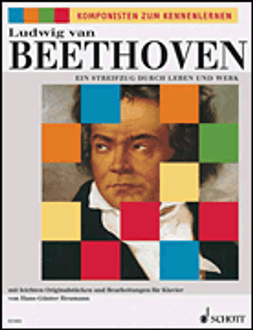 Beethoven, Ludwig van Beethoven: Ein Streifzug durch Leben und Werk [HL:49015621]